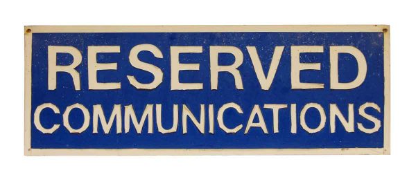 Blue & White Reserved Communications Sign
