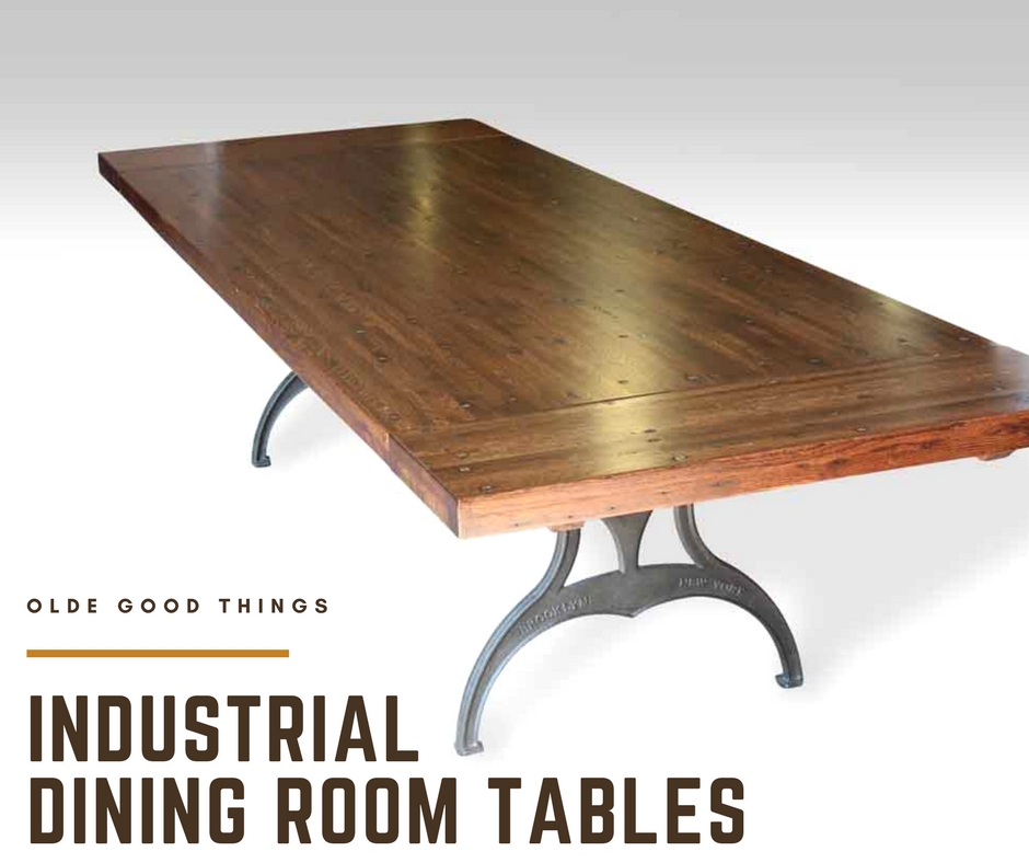 Industrial Style Dining Room Tables at Olde Good Things | Olde Good Things