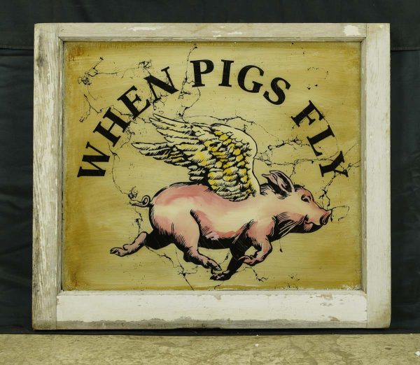 Wall Art - Reclaimed Pine Window Frame When Pigs Fly Wall Sign